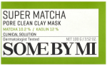 Some By Mi Super Matcha Pore Clean Clay Mask 100g